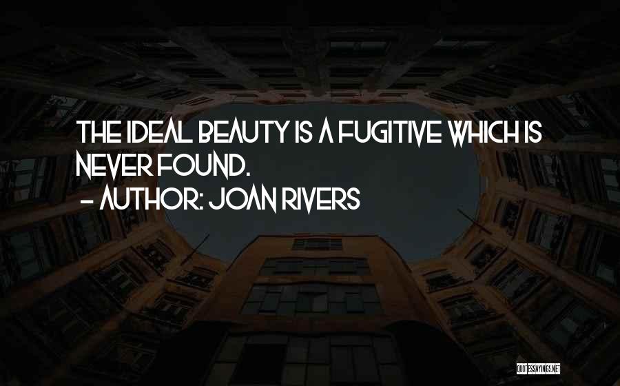 Beauty Ideal Quotes By Joan Rivers