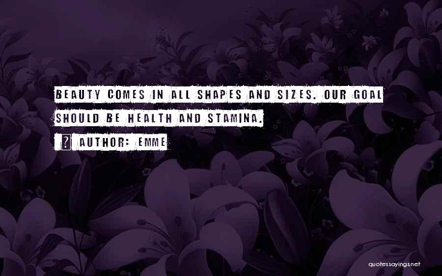 Beauty In All Shapes And Sizes Quotes By Emme