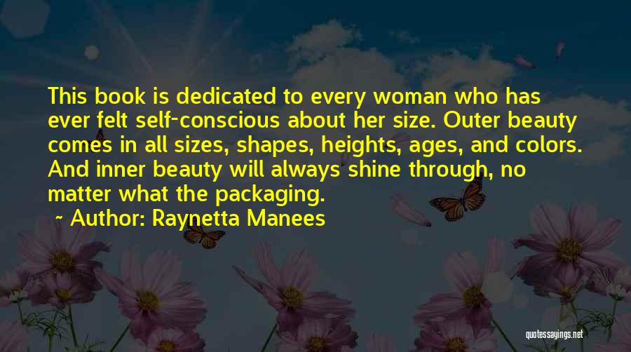Beauty In All Shapes And Sizes Quotes By Raynetta Manees