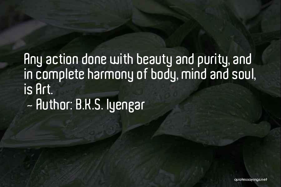 Beauty In Art Quotes By B.K.S. Iyengar