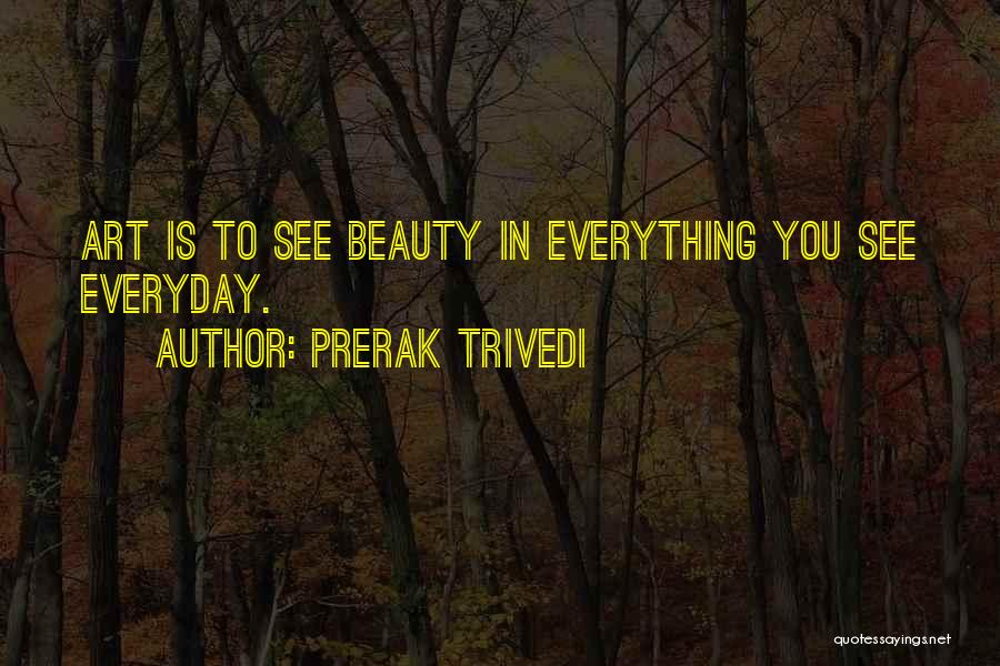 Beauty In Art Quotes By Prerak Trivedi