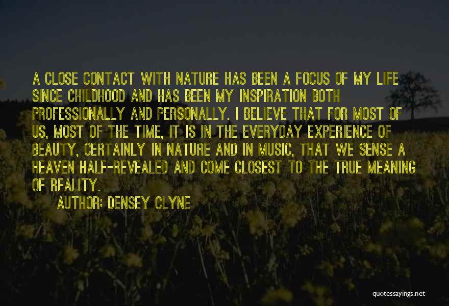 Beauty In Everyday Life Quotes By Densey Clyne