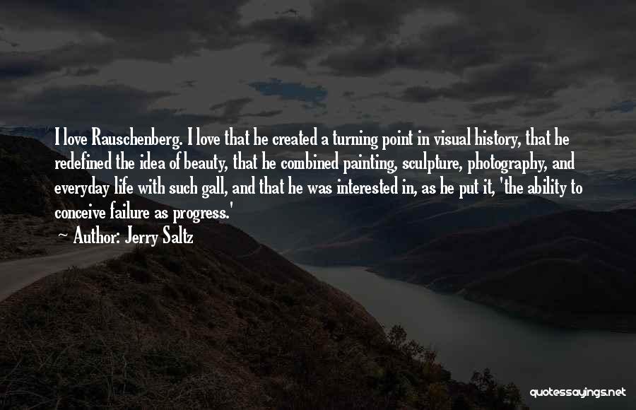 Beauty In Everyday Life Quotes By Jerry Saltz