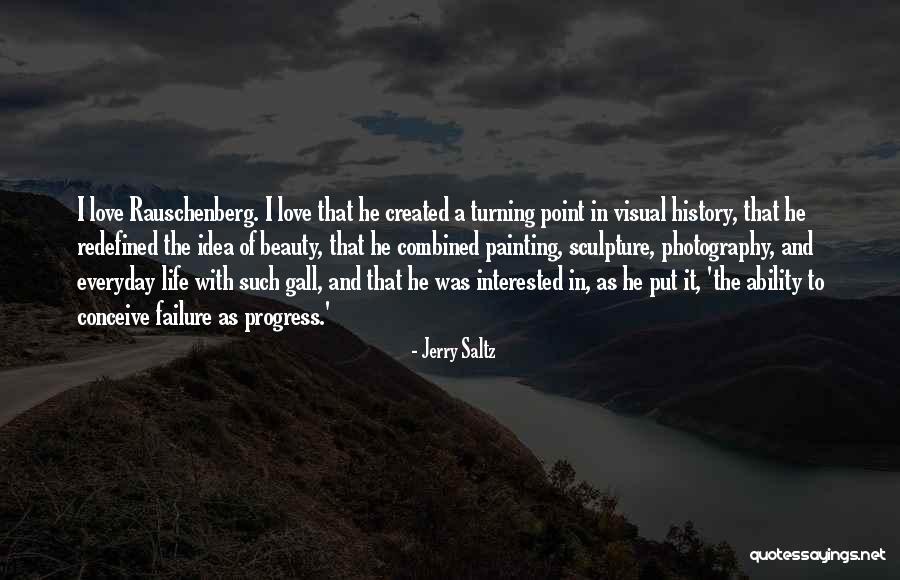 Beauty In Everyday Life Quotes By Jerry Saltz