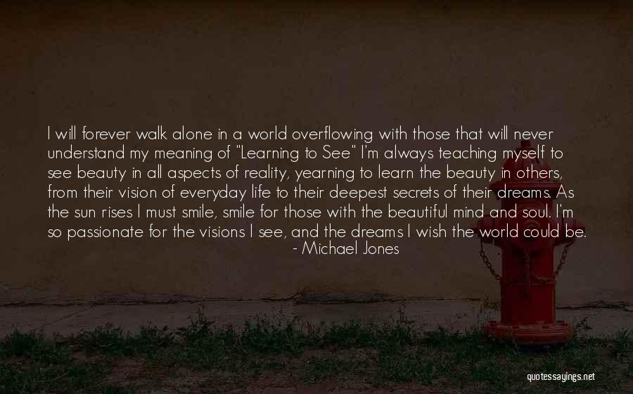 Beauty In Everyday Life Quotes By Michael Jones