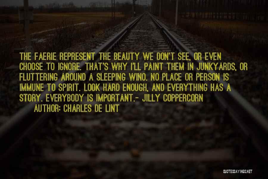 Beauty In Everything Quotes By Charles De Lint