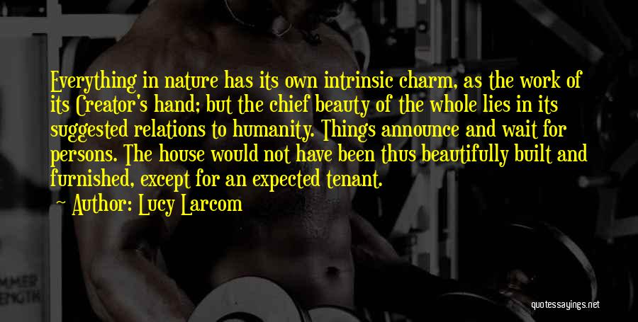 Beauty In Everything Quotes By Lucy Larcom