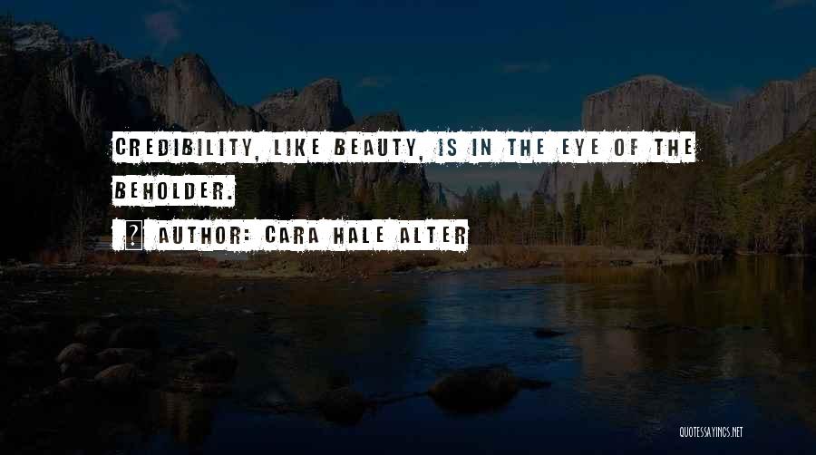 Beauty In Eye Of Beholder Quotes By Cara Hale Alter