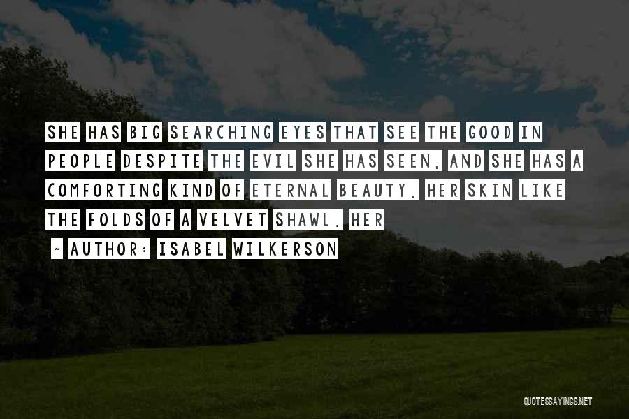 Beauty In Her Eyes Quotes By Isabel Wilkerson