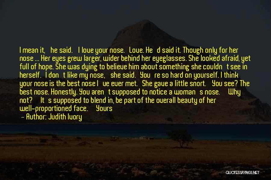 Beauty In Her Eyes Quotes By Judith Ivory