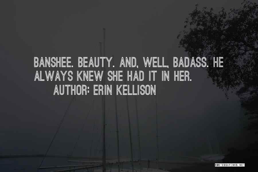 Beauty In Her Quotes By Erin Kellison