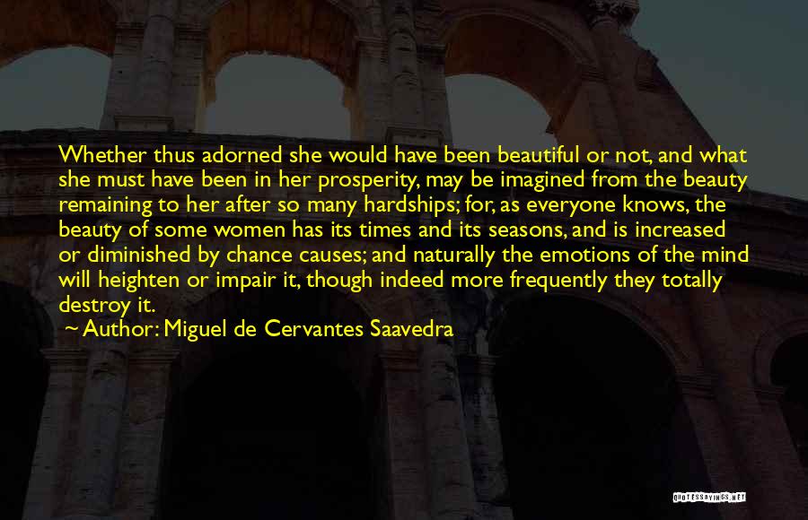 Beauty In Her Quotes By Miguel De Cervantes Saavedra