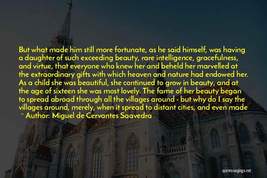 Beauty In Her Quotes By Miguel De Cervantes Saavedra