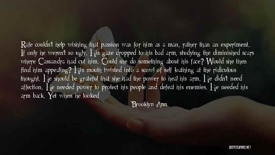 Beauty In Scars Quotes By Brooklyn Ann Beauty In Scars Quotes By Brooklyn Ann
