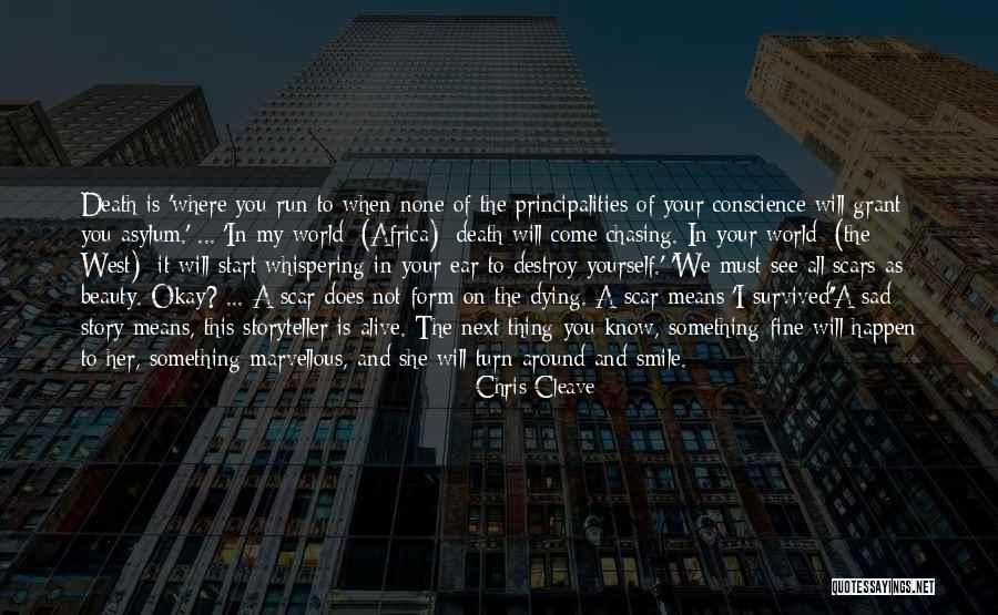 Beauty In Scars Quotes By Chris Cleave Beauty In Scars Quotes By Chris Cleave