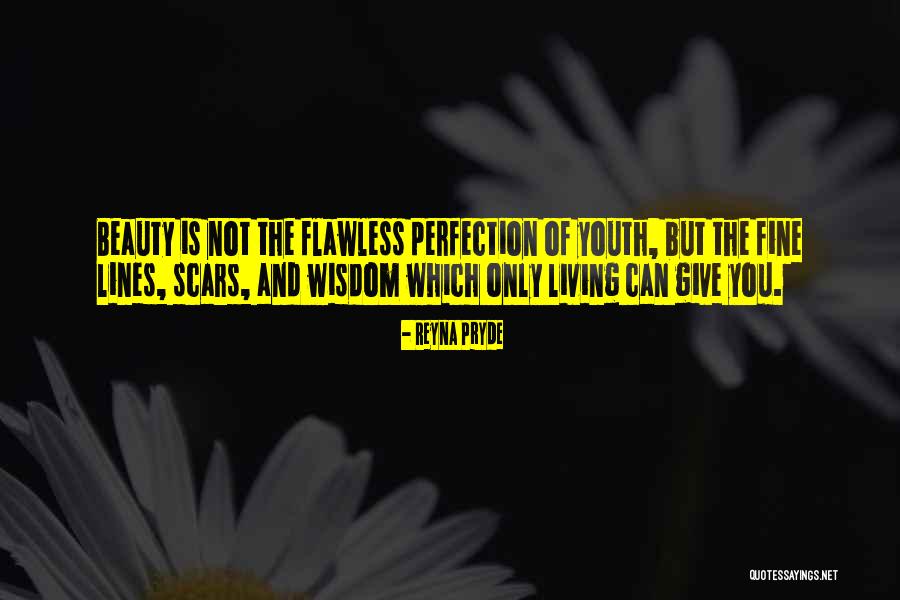 Beauty In Scars Quotes By Reyna Pryde Beauty In Scars Quotes By Reyna Pryde