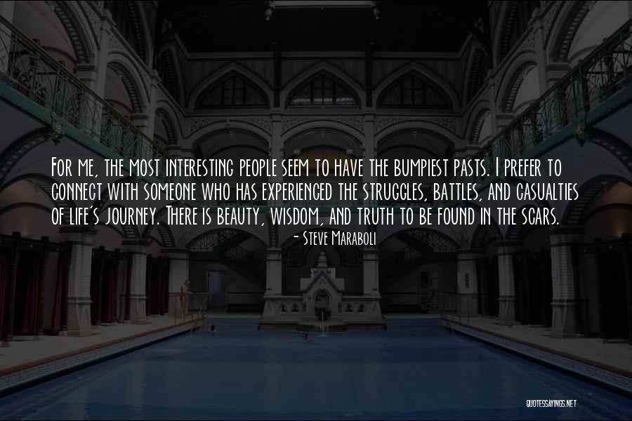 Beauty In Scars Quotes By Steve Maraboli Beauty In Scars Quotes By Steve Maraboli