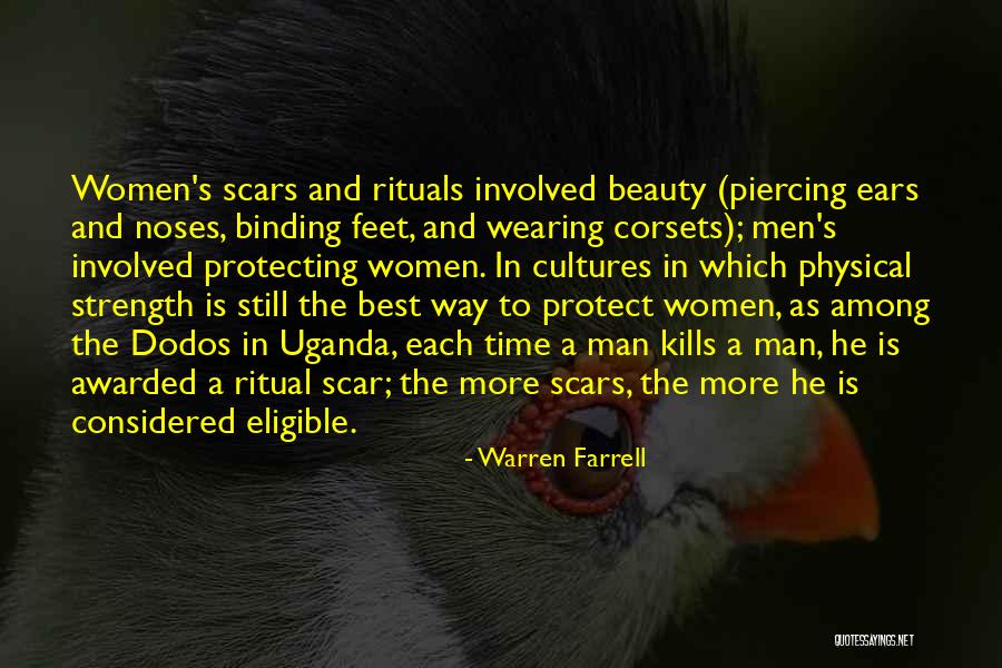 Beauty In Scars Quotes By Warren Farrell Beauty In Scars Quotes By Warren Farrell