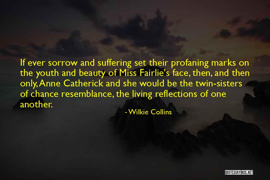 Beauty In Scars Quotes By Wilkie Collins Beauty In Scars Quotes By Wilkie Collins