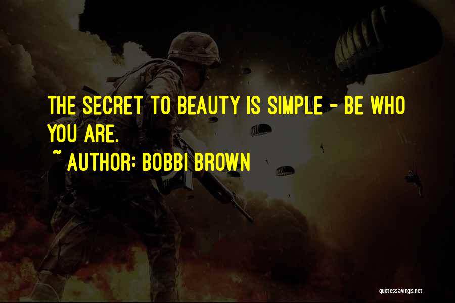 Beauty In Simple Things Quotes By Bobbi Brown