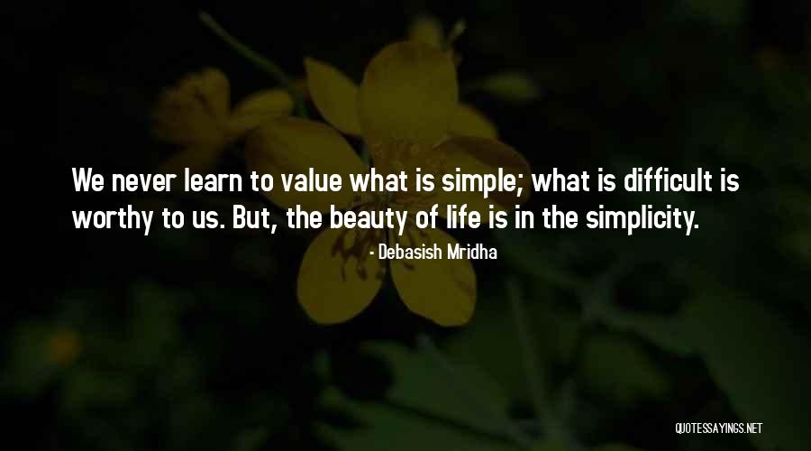 Beauty In Simple Things Quotes By Debasish Mridha