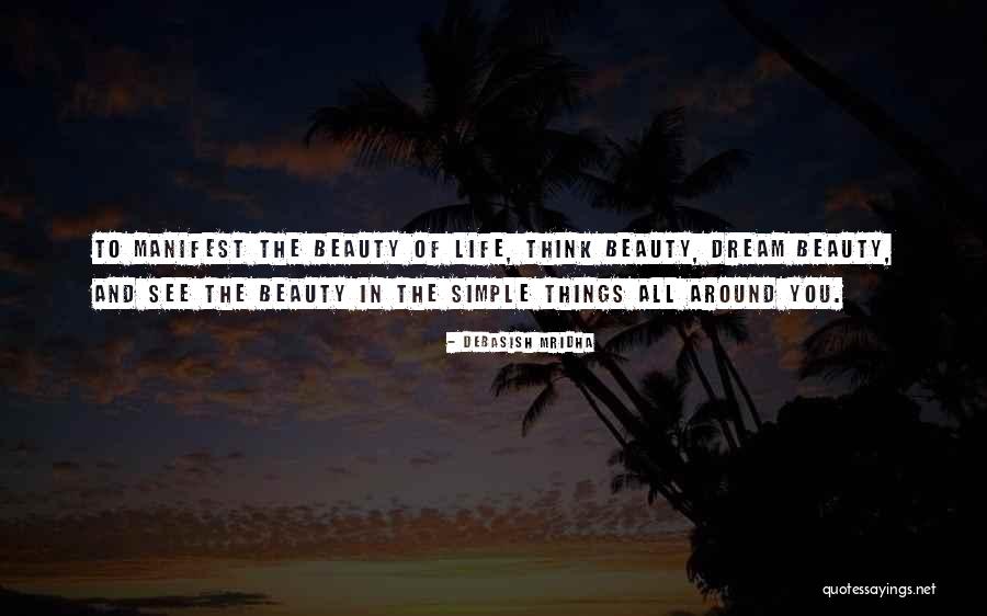 Beauty In Simple Things Quotes By Debasish Mridha