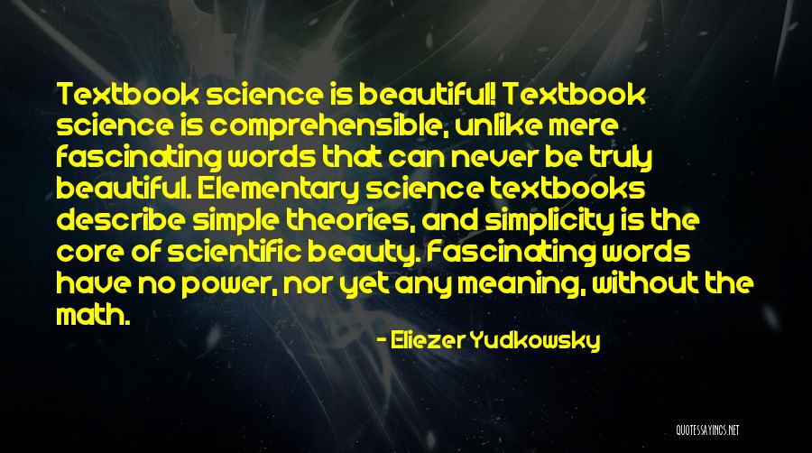 Beauty In Simple Things Quotes By Eliezer Yudkowsky