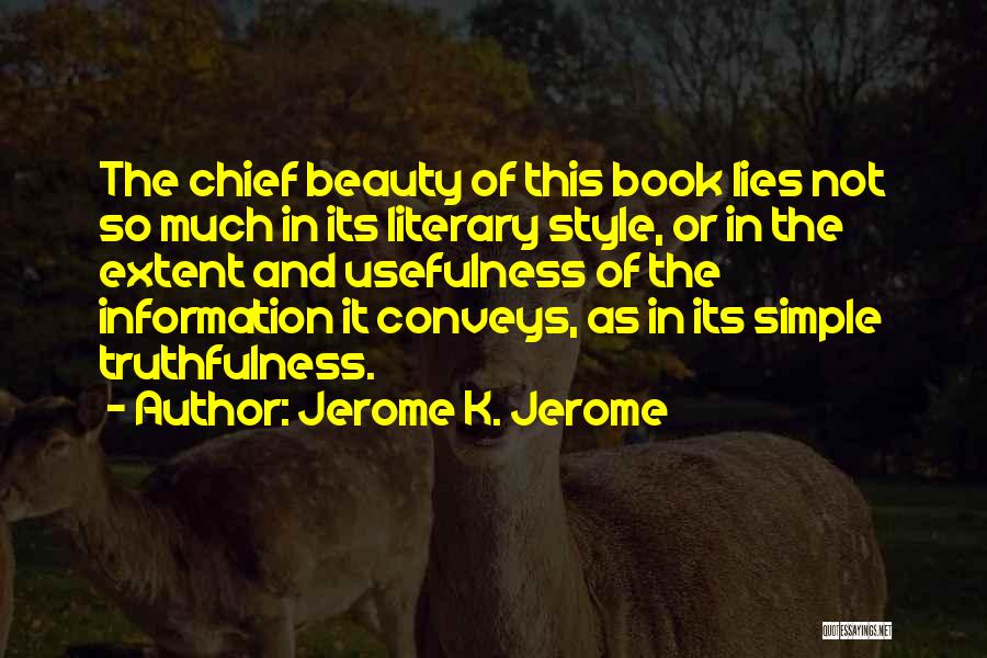Beauty In Simple Things Quotes By Jerome K. Jerome