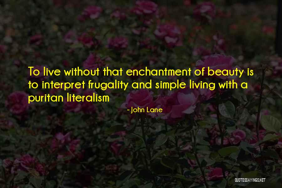 Beauty In Simple Things Quotes By John Lane