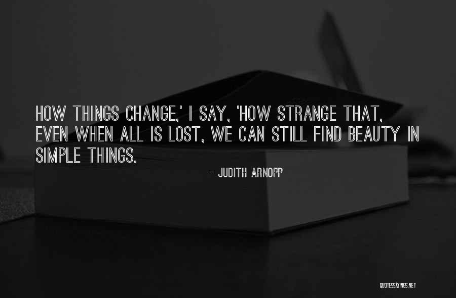 Beauty In Simple Things Quotes By Judith Arnopp