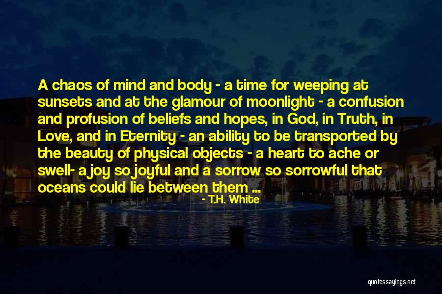 Beauty In Sorrow Quotes By T.H. White Beauty In Sorrow Quotes By T.H. White