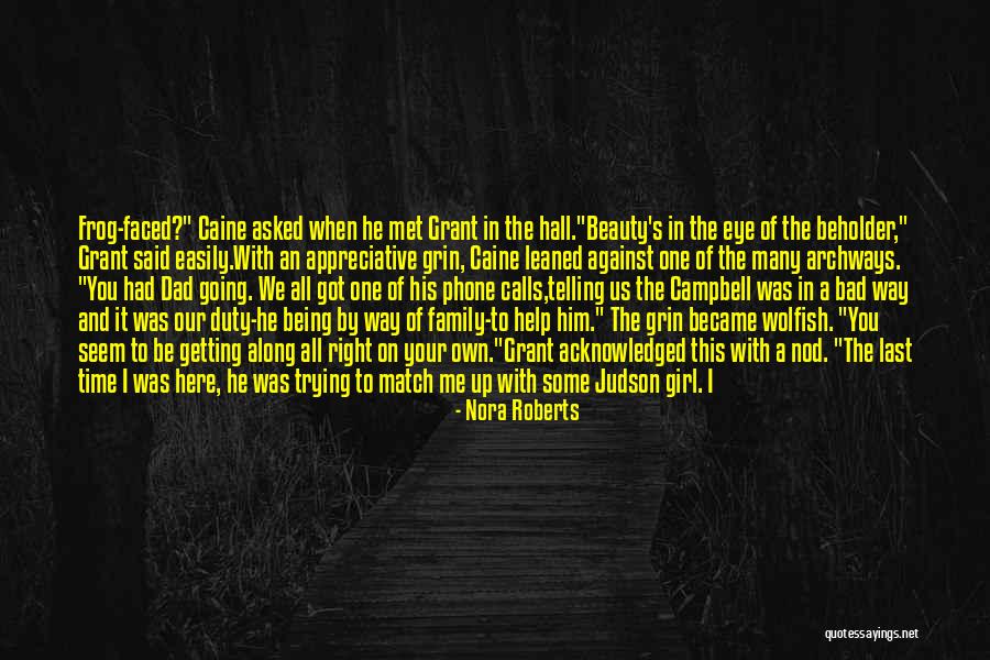 Beauty In The Eye Of The Beholder Quotes By Nora Roberts Beauty In The Eye Of The Beholder Quotes By Nora Roberts