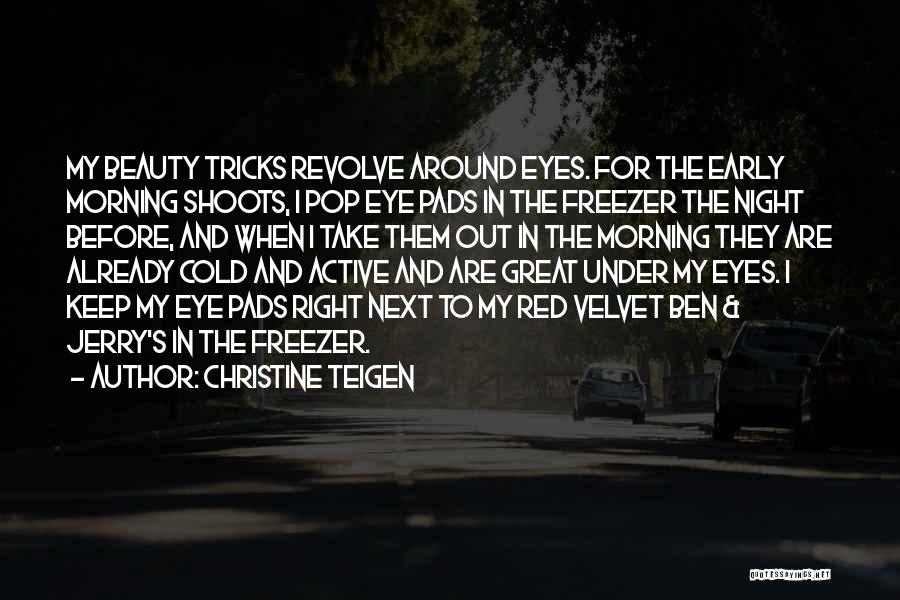 Beauty In The Morning Quotes By Christine Teigen