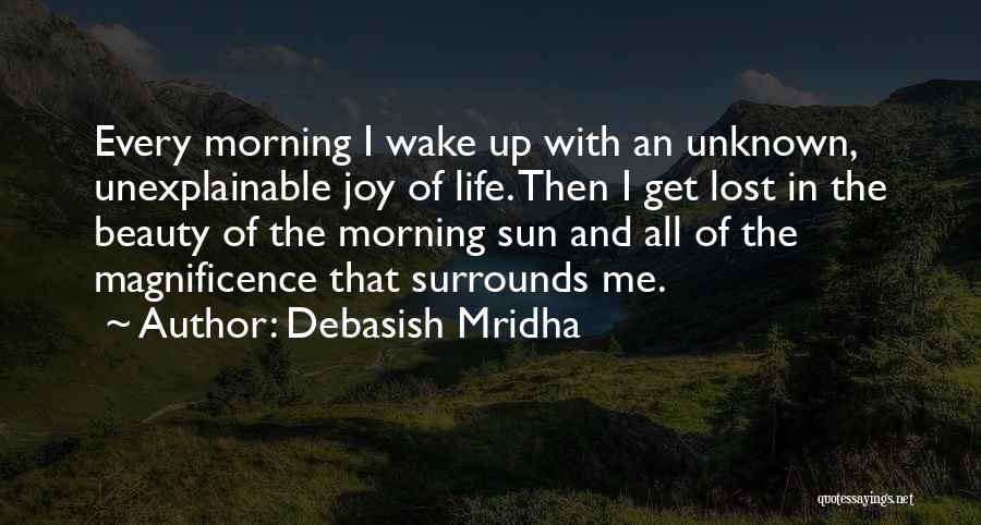 Beauty In The Morning Quotes By Debasish Mridha