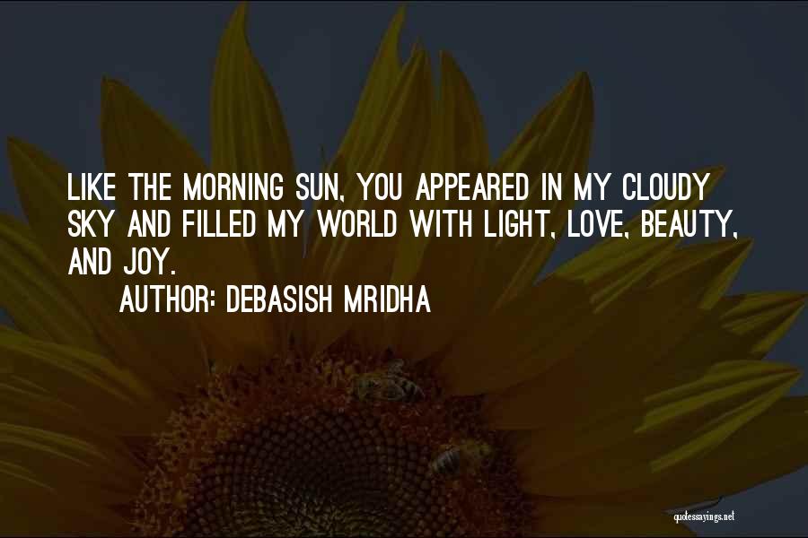 Beauty In The Morning Quotes By Debasish Mridha