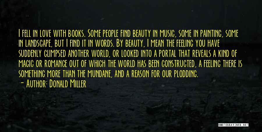 Beauty In The Mundane Quotes By Donald Miller
