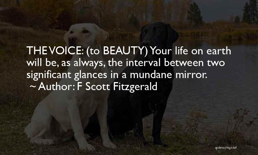 Beauty In The Mundane Quotes By F Scott Fitzgerald