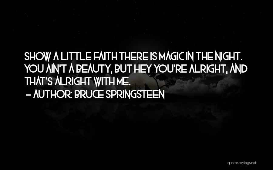 Beauty In The Night Quotes By Bruce Springsteen