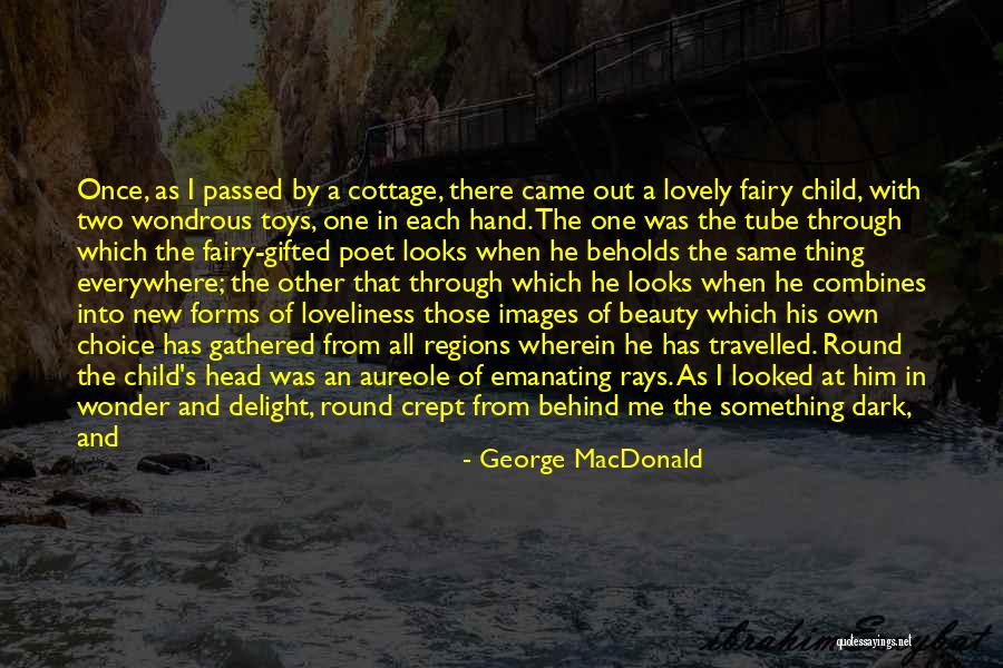 Beauty In The Rough Quotes By George MacDonald Beauty In The Rough Quotes By George MacDonald