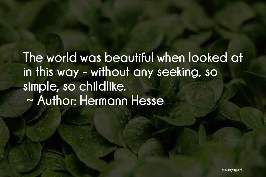Beauty In The Simple Things Quotes By Hermann Hesse
