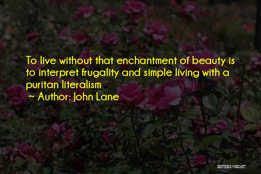 Beauty In The Simple Things Quotes By John Lane