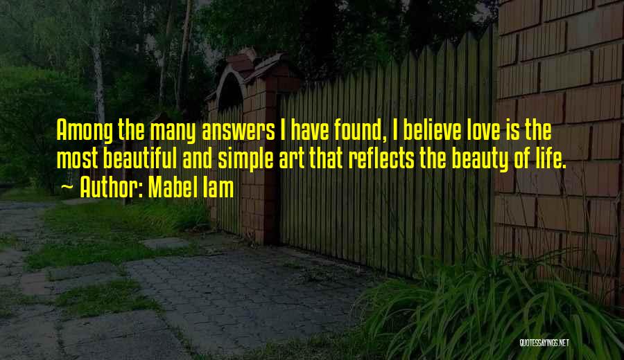 Beauty In The Simple Things Quotes By Mabel Iam