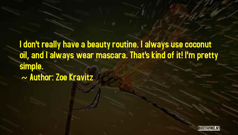 Beauty In The Simple Things Quotes By Zoe Kravitz