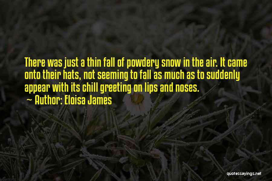 Beauty In The Snow Quotes By Eloisa James