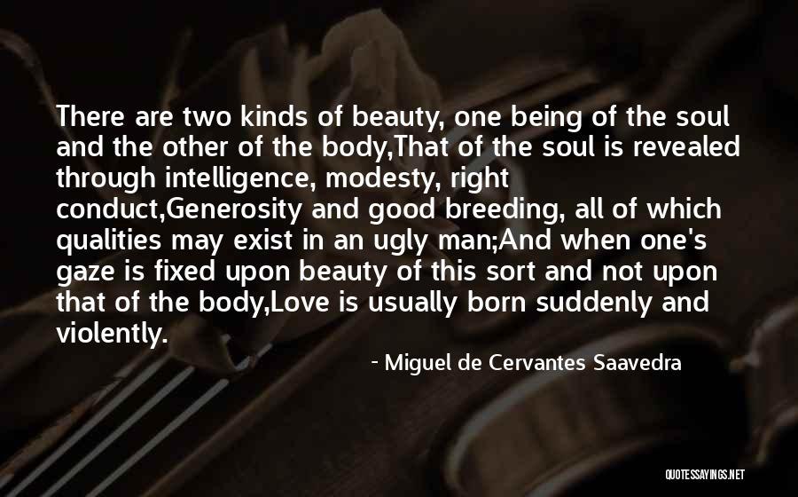 Beauty In The Ugly Quotes By Miguel De Cervantes Saavedra Beauty In The Ugly Quotes By Miguel De Cervantes Saavedra