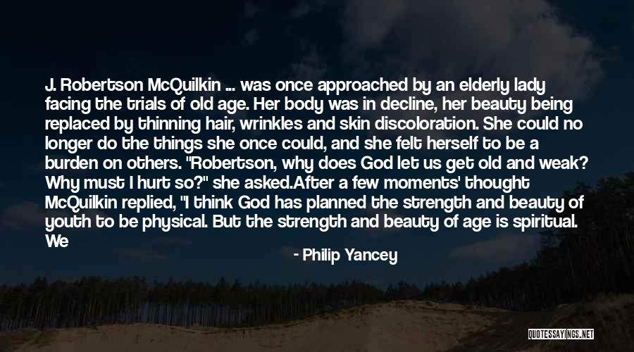 Beauty In Wrinkles Quotes By Philip Yancey Beauty In Wrinkles Quotes By Philip Yancey