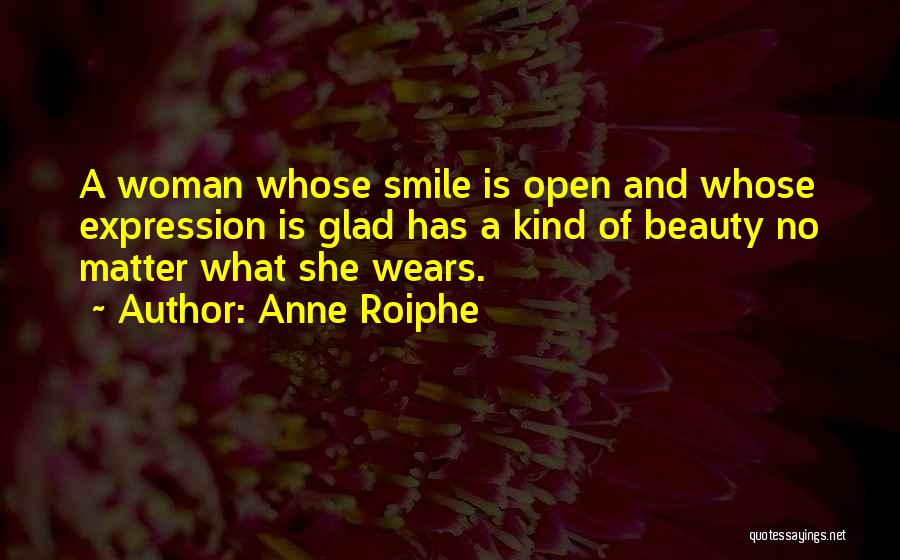 Beauty In Your Smile Quotes By Anne Roiphe