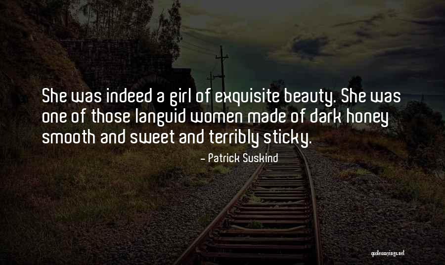 Beauty Indeed Quotes By Patrick Suskind