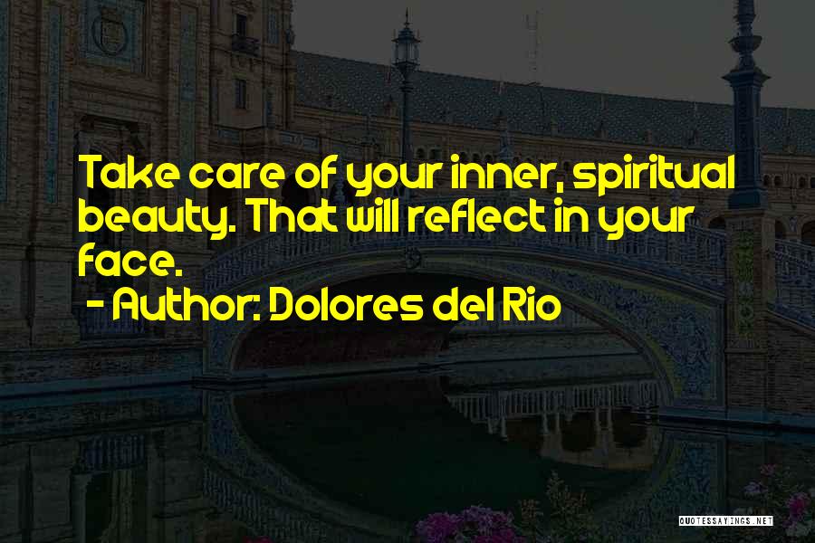 Beauty Inner Quotes By Dolores Del Rio