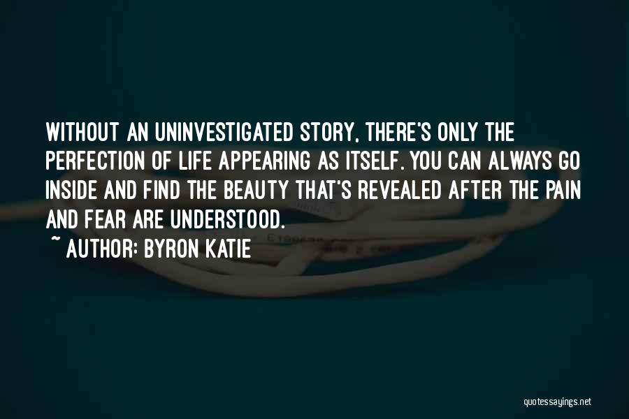 Beauty Inside Quotes By Byron Katie